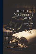 The Life of William the Silent