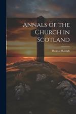 Annals of the Church in Scotland