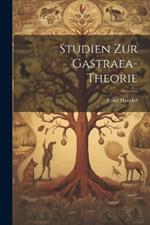 Studien zur Gastraea-theorie