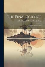 The Final Science; or Spiritual Materialism