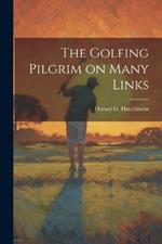 The Golfing Pilgrim on Many Links