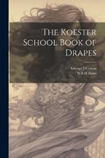 The Koester School Book of Drapes