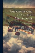 Principles and Design of Aëroplanes