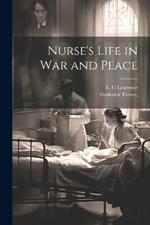 Nurse's Life in War and Peace