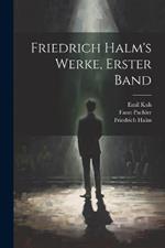 Friedrich Halm's Werke, erster Band