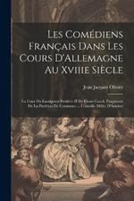 Les Comédiens Français Dans Les Cours D'Allemagne Au Xviiie Siècle: La Cour Du Landgrave Frédéric II De Hesse-Cassel. Fragments De La Partition De Constance ... Comédie Mêlée D'Ariettes