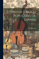 Cantos Y Bailes Populares De España; Volume 2