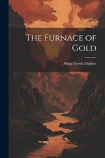 The Furnace of Gold