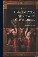 Una en otra Novela de costumbres