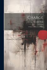 Charge: A Story of Briton and Boer