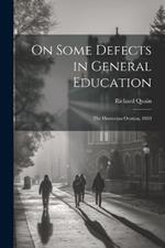 On Some Defects in General Education: The Hunterian Oration, 1869