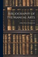 Bibliography of the Manual Arts