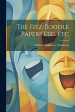 The Fitz-Boodle Papers Etc. Etc