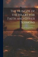 The Hunger of the Heart for Faith and Other Sermons