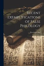 Recent Exemplifications of False Philology