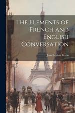 The Elements of French and English Conversation