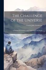 The Challenge of the Universe: A Popular Restatement of the Argument From Design