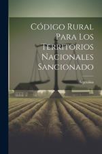 Código Rural para los Territorios Nacionales Sancionado