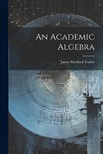 An Academic Algebra