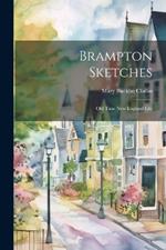 Brampton Sketches: Old Time New England Life