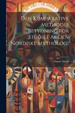 Den Komparative Methodes Betydning for Studiet af den Nordiske Mythologi
