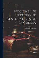 Nociones de Derecho de Gentes y Leyes de la Guerra