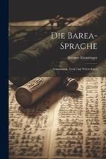 Die Barea-Sprache: Grammatik, Text und Wörterbuch