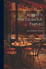 Rossel's Posthumous Papers