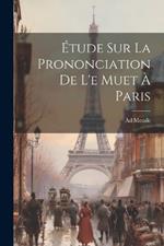 Étude sur la Prononciation de l'e Muet à Paris