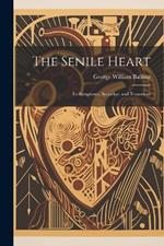 The Senile Heart: Its Symptoms, Sequelae, and Treatment