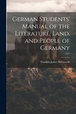 German Students' Manual of the Literature, Land, and People of Germany