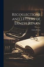 Recollections and Letters of Ernest Renan