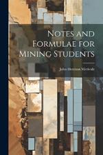 Notes and Formulae for Mining Students