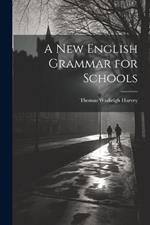 A New English Grammar for Schools