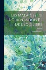 Les Maladies de L'Orientation et de L'Équilibre