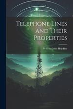 Telephone Lines and Their Properties