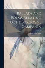 Ballads and Poems Relating to the Burgoyne Campaign