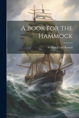 A Book for the Hammock - William Clark Russell - cover