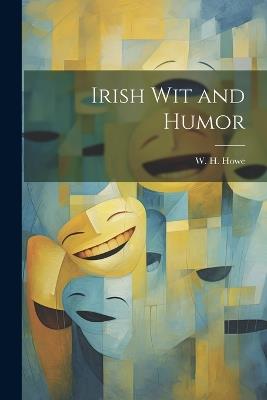 Irish Wit and Humor - W H Howe - cover