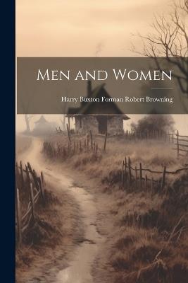 Men and Women - Harry Buxton Forman Robert Browning - cover