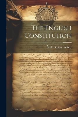 The English Constitution - Émile Gaston Boutmy - cover