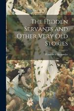 The Hidden Servants and Other Very Old Stories