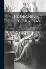 The Drone and Other Plays