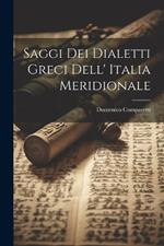 Saggi dei Dialetti Greci Dell' Italia Meridionale