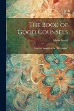 The Book of Good Counsels: From the Sanskrit of the 