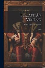 El Capitán Veneno: Novela