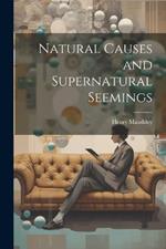 Natural Causes and Supernatural Seemings