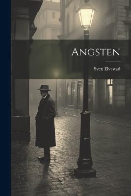 Angsten - Sven Elvestad - cover