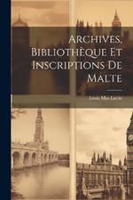 Archives, Bibliothèque et Inscriptions de Malte