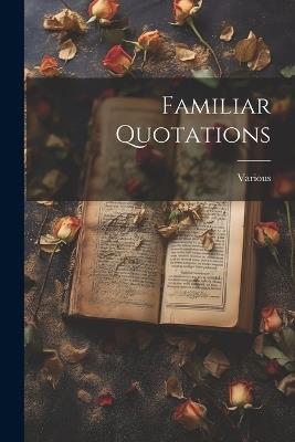 Familiar Quotations - Various - cover